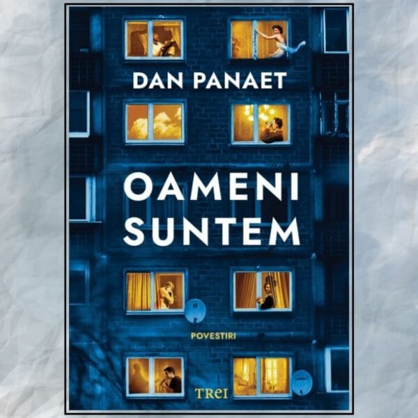 Recenzie “Oameni suntem”, de Dan Panaet
